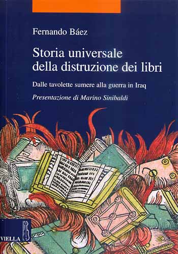 Fernando Báez,  Storia universale della distruzione dei libri (copertina)  